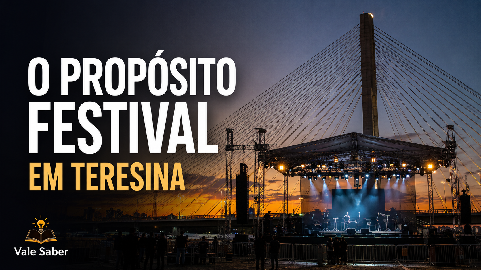 Estrutura de evento gospel diante da Ponte Estaiada para anunciar O Propósito Festival em Teresina