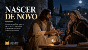 Jesus conversa com Nicodemos durante a explicação sobre o que significa nascer de novo